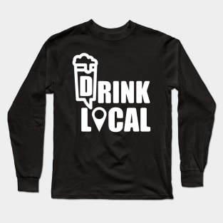 drink local Long Sleeve T-Shirt